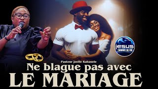 Pasteur joelle Kabasele  Ne blague pas avec le mariage 💍❤ [upl. by Ominoreg]