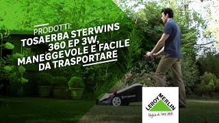 Prodotti tosaerba Sterwins 360 EP 3W maneggevole e facile da trasportare Leroy Merlin [upl. by Gabriellia]