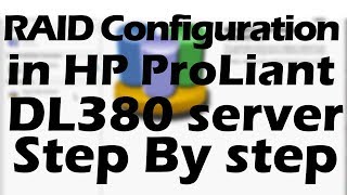 RAID Configuration in HP ProLiant DL380 server [upl. by Elag104]