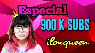 Ilonka Obilinovic ►Especial 900 K Subs◄ Canal ilonqueen [upl. by Yhtomiht]