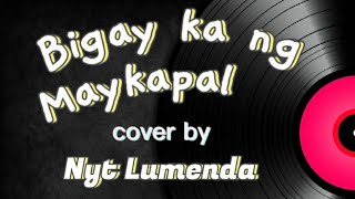 Bigay ka ng Maykapal lyricsNikko PermanoNyt Lumenda [upl. by Llerud100]