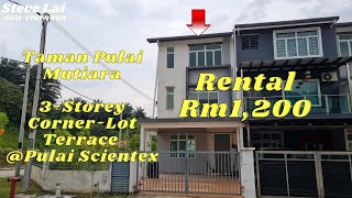 Taman Pulai Mutiara 3Storey CornerLot Terrace Pulai Scientex jalan Pulai Mutiara 2x Rm1200 [upl. by Milewski]