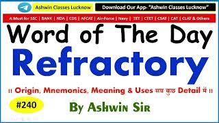 240 Adj quotRefractoryquot  Synonyms  Antonyms  Mnemonic  Root  Example  WoD 240  By Ashwin Sir [upl. by Rosemary527]