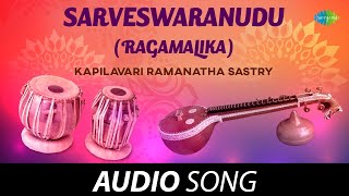 Sarveswaranudu Ragamalika  Kapilavari Ramanatha Sastry  Tyagaraja  Carnatic Music [upl. by Aramaj]