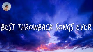 Best throwback songs ever Part 1 [upl. by Adria536]