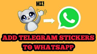 How to Add Telegram stickers to Whatsapp [upl. by Dardani]