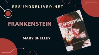 Resumo do livro Frankenstein Autora Mary Shelley [upl. by Kciredorb]