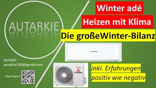 Winterbilanz  Heizen mit Klimaanlage  Haben wir gefroren  Autarkie  Folge 247 [upl. by Germain]