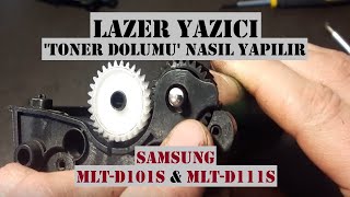 Toner Dolumu Nasıl Yapılır Samsung MLTD101S Samsung MLTD111S Toner nasıl doldurulur [upl. by Hploda]