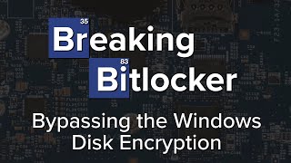 Breaking Bitlocker  Bypassing the Windows Disk Encryption [upl. by Aynas]