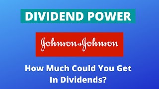 Dividend Power  If You Invested In Johnson amp Johnson JNJ How Much Could You Get In Dividends [upl. by Juno590]