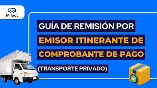 ¿Cómo emitir una Guía con motivo quotEmisor Itinerante de Comprobante de Pagoquot con transporte privado [upl. by Lowney]