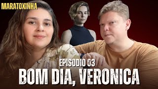 🔥 BOM DIA VERÔNICA 3 Episódio 03 Maratoxinha netflixbrasil [upl. by Corel732]