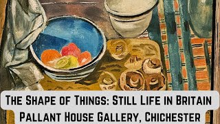 Come and Explore the FIRST EVER Major Exhibition of British Still Life at Pallant House Gallery [upl. by Assiren]