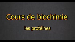 Cours de biochimie  les protéines [upl. by Llacam805]