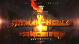 HITMAN HOLLA VS CONCEITED ANNOUNCEMENT  URLTV [upl. by Merrielle763]