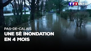 PasdeCalais  une cinquième inondation en 4 mois [upl. by Devon48]