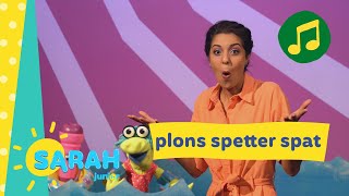 plons spetter spat  Sarah zingt  Ketnet Junior [upl. by Alver]