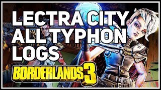 All Typhon Logs Lectra City Borderlands 3 [upl. by Ursola798]