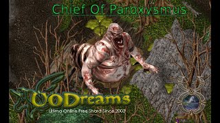 UODREAMS  CHIEF PAROXYSMUS Guida per affrontare ed evocare il CHIEF PAROXYSMUS ultima online [upl. by Laetitia]