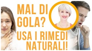 MAL di GOLA RIMEDI NATURALI della NONNA e NATUROPATIA [upl. by Oneladgam450]