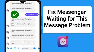 How To Fix Messenger Waiting for This Message This Might Take a While Problem 2024 [upl. by Rudyard]