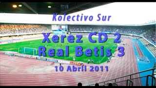 Xerez CD vs Real Betis  Kolectivo Sur [upl. by Arze113]