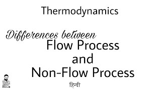 30 Flow Process and Non Flow Processes  Differences  Complete Concept [upl. by Nerrad]