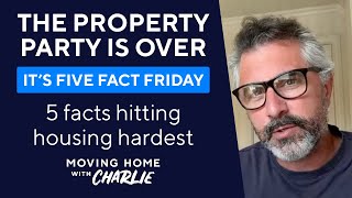 The Property Party Is Over plus Five Fact Friday [upl. by Elwin]