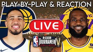 NBA InSeason Tournament Finals  Los Angeles Lakers vs Indiana Pacers LIVE PlayByPlay amp Reaction [upl. by Hasen664]