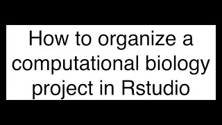 How to Organize a Computational Biology Project [upl. by Adlesirk890]