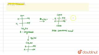 Differentiate between Derythrose and Dthreose by a mild oxidation and b reduction  12 [upl. by Aneehsyt]