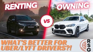 Renting vs Owning Which Is Better For Lyft amp Uber Drivers [upl. by Ilac544]