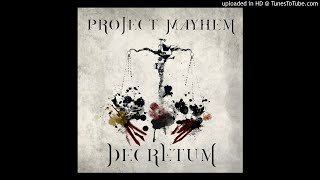 Project Mayhem  Decretum [upl. by Yekcin]