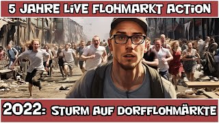 5 Jahre Live Flohmarkt Action  2022 Sturm auf Dorfflohmaerkte [upl. by Nylzor]