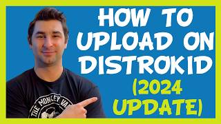 How to Upload Music on DistroKid Tutorial 2024 UPDATE [upl. by Oranneg]