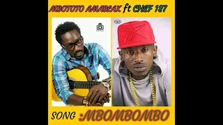 Mbototo Ft Chef 187 Mbo Mbo Mbo1 [upl. by Aynatal]