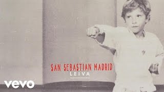 Leiva  San Sebastián  Madrid Audio [upl. by Wulf415]