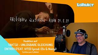 TAKT32  UNLÖSBARE GLEICHUNG  REAKTION  Deutschrap Reaction  LoReAct reagiert [upl. by Suiravad]