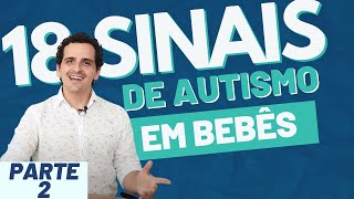 Como identificar sinais de autismo em bebês 18 SINTOMAS  Parte II [upl. by Gilli936]