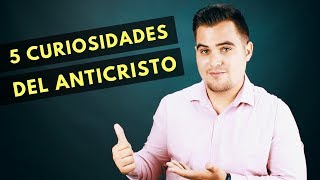 ¿Quién es el ANTICRISTO 5 curiosidades bíblicas  Nuevo orden mundial [upl. by Casady]