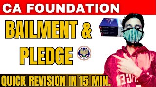 BAILMENT amp PLEDGE COMPLETE REVISION IN 10 MINUTES CA FOUNDATION EXAM JUNE 2024 [upl. by Hugo]