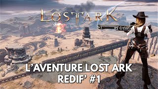 Lost Ark Lets Play FR  laventure Lost Ark  Redif 1 cest parti [upl. by Lindbom]