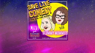 Scummy Mummies  Save Live Comedy at The Clapham Grand [upl. by Bois]