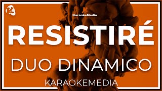 Duo Dinamico  Resistire Karaoke  2020 [upl. by Ociredef141]