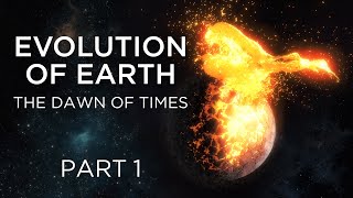 EVOLUTION OF EARTH  The Hadean and Archean Eons  Part 1  CGI Documentary [upl. by Roch]