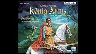 Hörspiel König Artus und die Ritter der Tafelrunde  CD 2 [upl. by Ellenrahs]