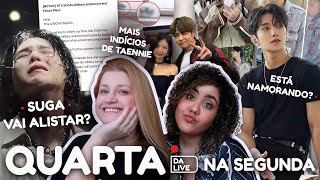 SEGUNDA COM AS NATISAS Suga vai alistar Mais indícios de Taennie Joshua está namorando [upl. by Rustie324]