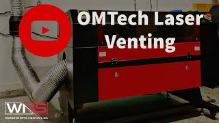 OMTech 100w Red Black Laser Venting [upl. by Syverson]