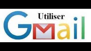 Bien utiliser la messagerie Gmail [upl. by Jorge]